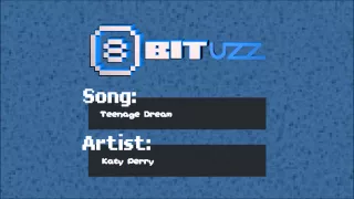 Teenage Dream - Katy Perry - 8Bit