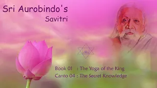 Savitri Readings by Amal Kiran (K D Sethna) - Book 01 - Canto 04