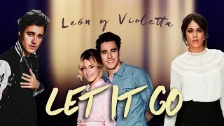 Leon y Violetta | Let it go