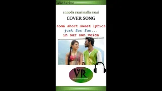 ennoda raasi nalla raasi  | Cover Song | Mappillai | Velvet Rainbow | Tamil | Dhanush, Hansika