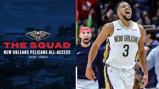 The Squad Season 3 Ep. 4 | New Orleans Pelicans All-Access