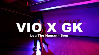 Lou The Human - Sour | VIO X GK | K-ALLEY DANCE STUDIO