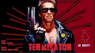Terminator Theme (remix) Dark Techno, Acid