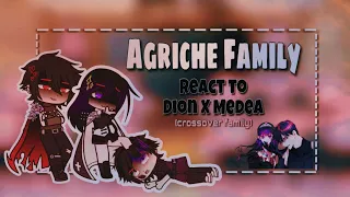Agriche Family react to Dion X Medea Crossover Family (1/1)