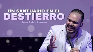 UN SANTUARIO EN EL DESTIERRO | Juan Pablo Lerman