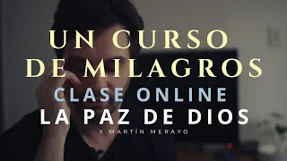 Un Curso de Milagros - La Paz de Dios - Clase Online