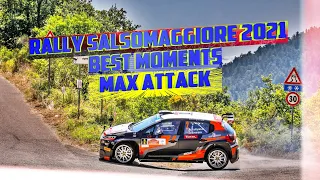 RALLY SALSOMAGGIORE 2021 BEST MOMENTS / MAX ATTACK