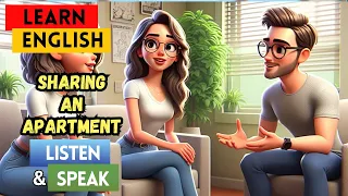 Sharing an Apartment and  Making Complaints | Learn English through Conversation