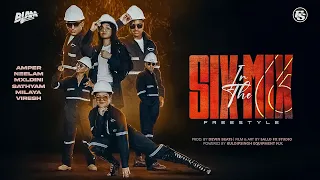 SIX IN THE MIX - FREESTYLE | AMRISH | MXLDINI | MILAYA | NEELAM | SATHYAM | VIRESH