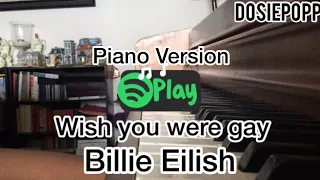Billie Eilish - Wish you were gay (Piano Cover)