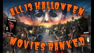 ALL 13 HALLOWEEN MOVIES RANKED! (Including HALLOWEEN ENDS!)