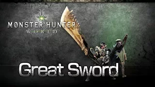 Monster Hunter: World - Great Sword Overview