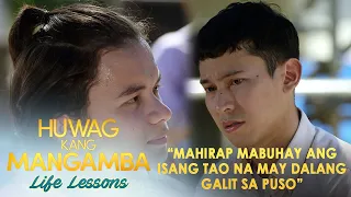 "Mahirap mabuhay ang isang tao na may dalang galit sa puso" | Huwag Kang Mangamba Life Lesson EP67