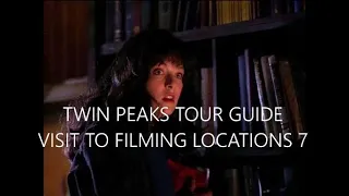 TWIN PEAKS TOUR GUIDE : A Visit to Filming Locations Part Seven