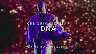 Kendrick Lamar - DNA. [963 Hz God Frequency]