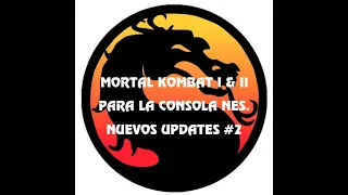 Mortal Kombat 1 y 2 Project NES - Pequeñas actualizaciones #2