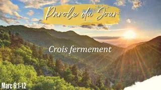 N°367 (rediffusion) - Crois fermement - Marc 6:1-12 - ESSENCIEL