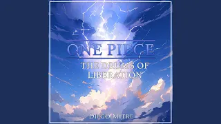 The Drums of Liberation (from "One Piece")