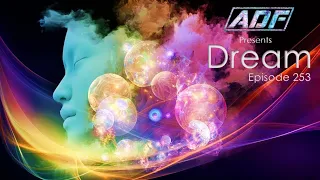 ♫ Dream | Uplifting Trance ♪ Episode 253