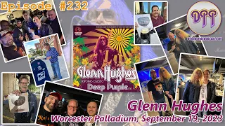 Episode #232 - Glenn Hughes - Live in Worcester, MA (2023)