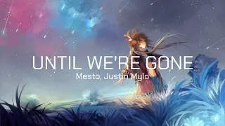 Mesto, Justin Mylo - When We're Gone (Official Audio & Lyrics)