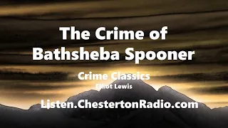 The Crime of Bathsheba Spooner - Crime Classics