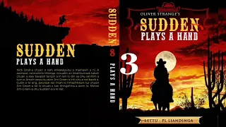 SUDDEN #8 | PLAYS A HAND - 3 | Author : Oliver Strange | Translator : PL Liandinga