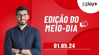 EDIÇÃO DO MEIO-DIA com VICTOR TAVARES | 01.05.24