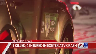 1 dead, 1 injured in Exeter ATV crash