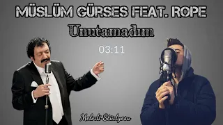 Müslüm Gürses feat. Rope - Unutamadım (Mix)