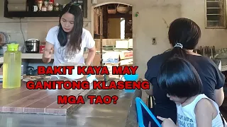 BAKIT KAYA MAY GANITONG KLASENG TAO??