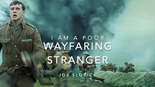 [LYRICS] I Am a Poor Wayfaring Stranger - JOS SLOVICK Version (1917 movie)