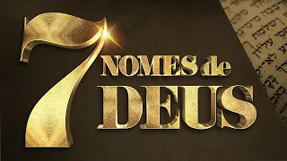 [REVELADO] - OS 7 NOMES DE DEUS E SEUS SIGNIFICADOS