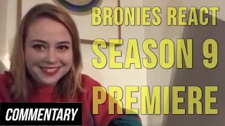 [Blind Commentary] Bronies React: Season 9 Premiere