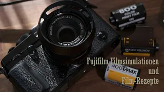 Fujifilm Filmsimulationen und Film-Rezepte