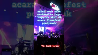 Konser noah di pontianak , Separuh Aku menjadi lagu pembuka #shorts #arielnoah #peterpan