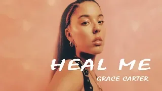 Grace Carter -  Heal Me (Lyrics Video)