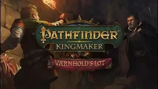 Pathfinder: Kingmaker [2019] - Varnhold's Lot DLC - Hard Difficulty - Walkthrough - Part 1