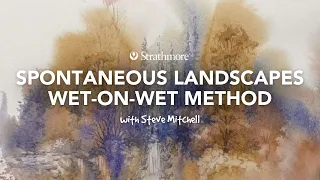 Spontaneous Watercolor Landscape Painting - Wet-on-Wet Method with Steve Mitchell | Lesson 2 of 4