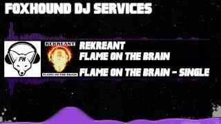 Dubstep: Rekreant - Flame On The Brain