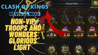 🔥 CLASH OF KINGS REVIVAL MOD -  NON-VIP TROOPS AND WONDERS GLORIOUS LIGHT. LINK IN DESCRIPTION 😜⚔️💥👇