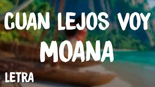 Moana - Cuán Lejos Voy (Letra/Lyrics)