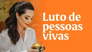 Luto de pessoas vivas: o que é e como lidar?