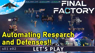 Automating Research and Defenses!! | Final Factory s01 e02