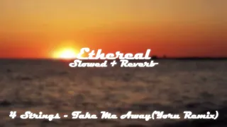 4 strings - take me away [yoru remix] (slowed + reverb)