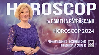 HOROSCOP 2024 CU CAMELIA PĂTRĂȘCANU