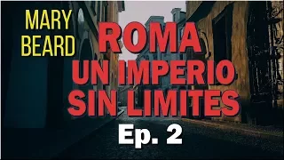 Roma, un Imperio sin Límites (Mary Beard) Ep.2 ! Documental ᴴᴰ