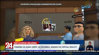 Pagdinig sa isang korte sa Colombia, ginawa via virtual reality | 24 Oras Weekend