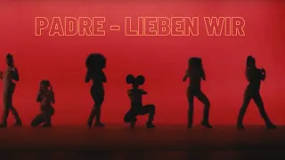 PADRE X 'Shirin David' - LIEBEN WIR / (Official Video)