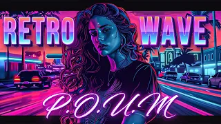 COME BACK TO THE 80'S - GIRL NEON CITY SYNTHWAVE CHILL RELAX MIX SPECIAL | RETRO P.O.U.M WAVE